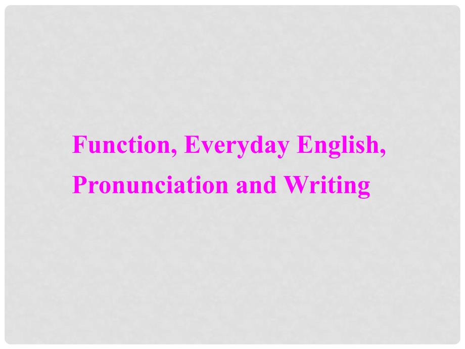 高中英语 Module 6 Fillms and TV Programmes Function Everyday English Writing课件 外研版必修2_第1页