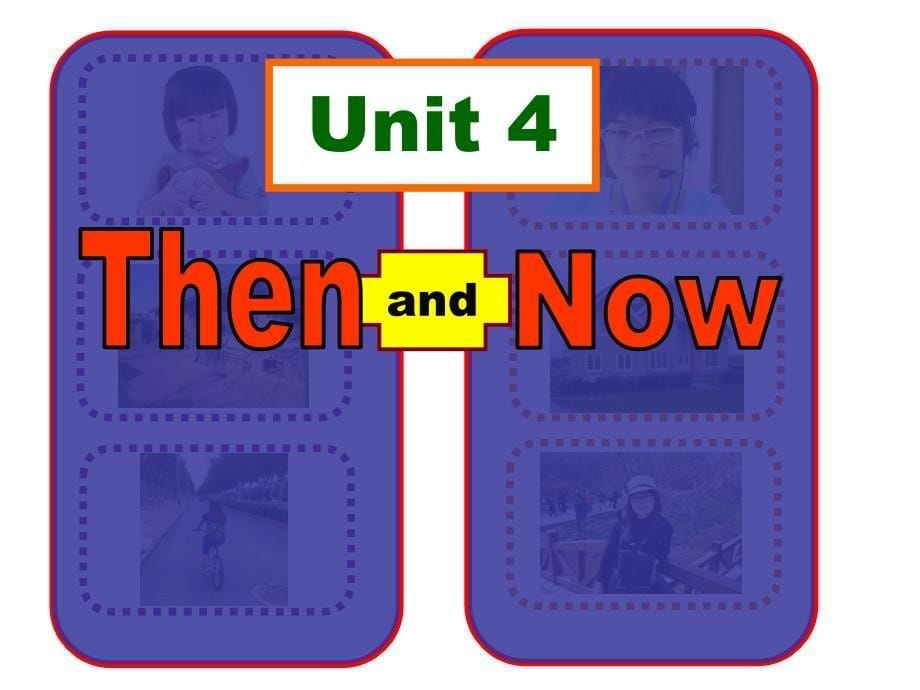 Unit4 Then and now（Story time）_第5页