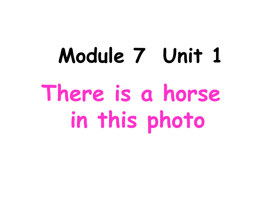 外研版三起四上Modul 7Unit 1 There is a horse in this photoppt课件3_第1页