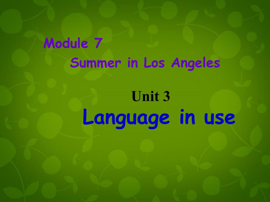 八年级英语下册 Module 7 Unit 3 Language in use课件_第1页