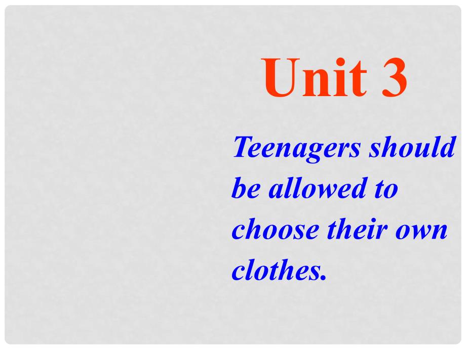 甘肃省兰州三十一中九年级英语上册 unit 3《Teenages should be allowed to choose their own clothes》Self check课件 人教新目标版_第2页