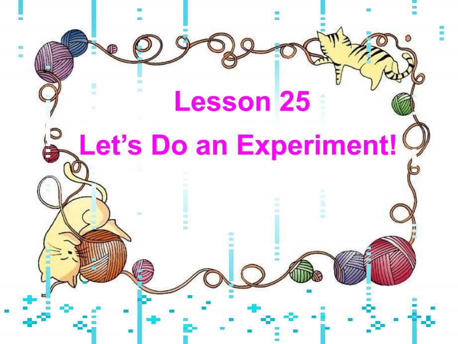 冀教版九年级英语Unit5Lesson25LetsDoanExperiment共15张PPT_第1页