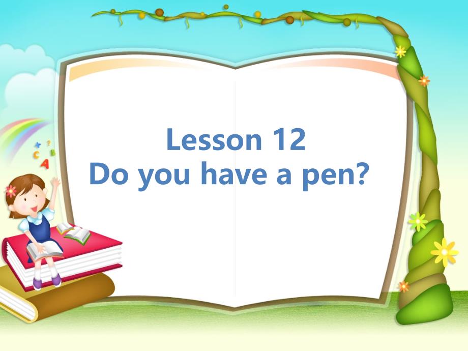 Lesson12 Do you have a pen？ 课件（14张PPT）_第1页