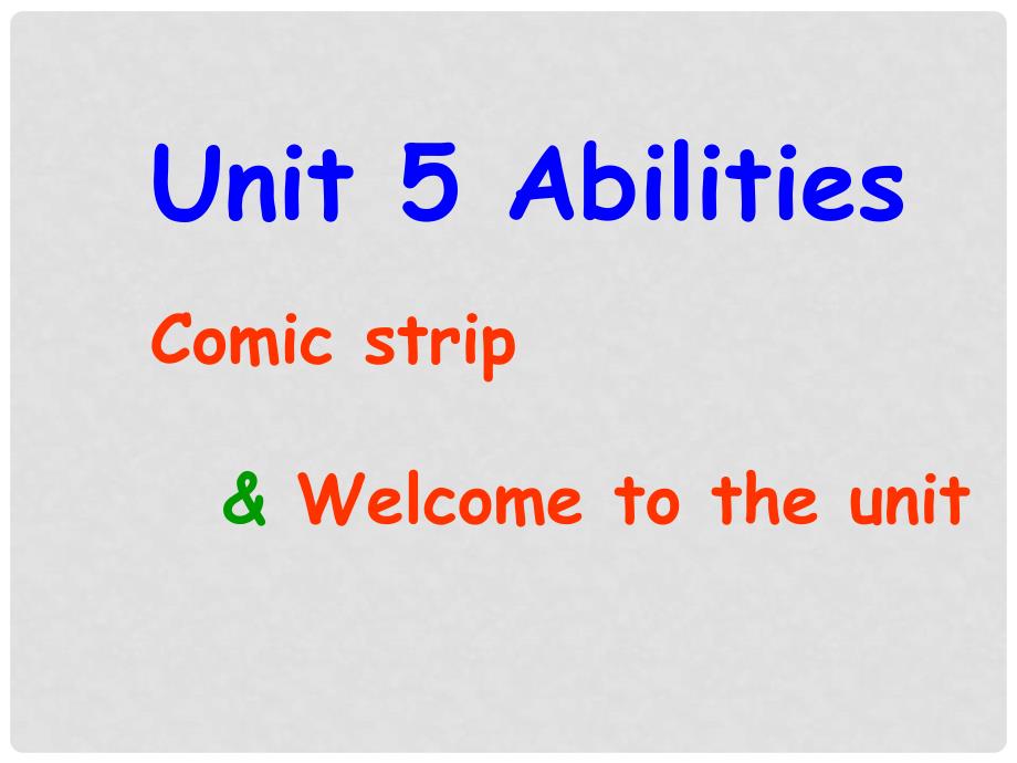 江苏省永丰初级中学七年级英语 《Unit 5 Abilities》课件_第1页