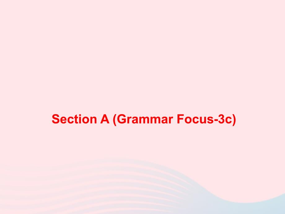 2019秋七年级英语上册 Unit 4 Where&amp;#039;s my schoolbag Section A (Grammar Focus-3c)课件（新版）人教新目标版_第1页