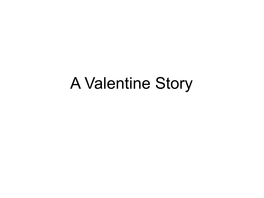 信管大学英语课件AValentineStory_第1页