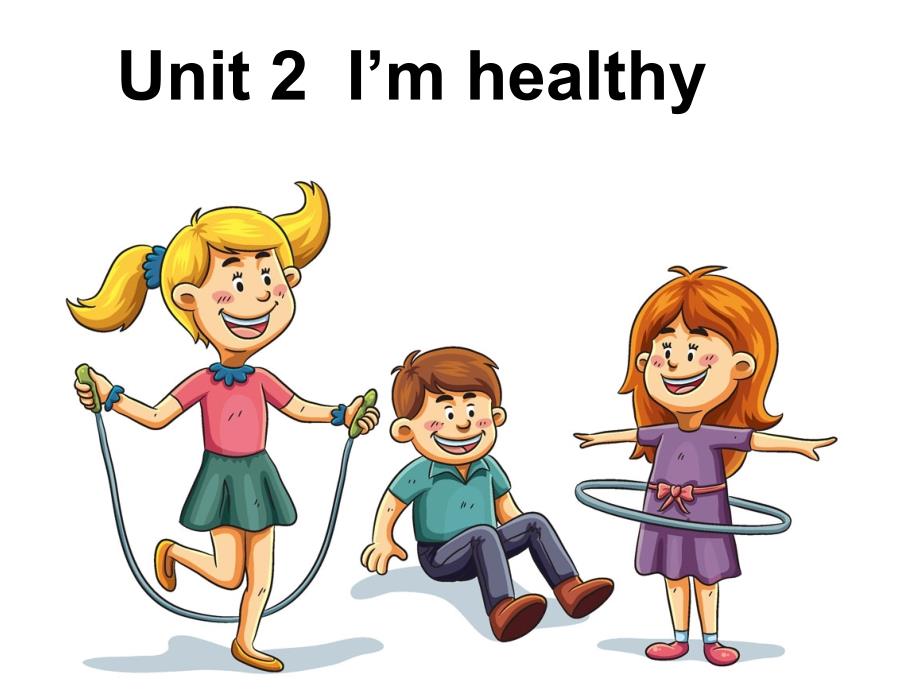 Unit2Imhealthy第二课时_第1页