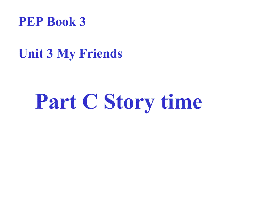 人教版(PEP)四年级英语上册unit-3-my-friends-c-story-time-课件2-课件_第1页