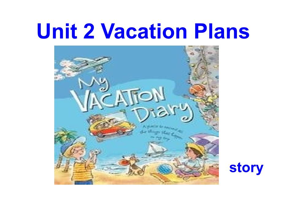 Unit2VacationPlanstory_第1页