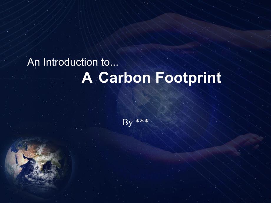 AnIntroductiontoacarbonfootprint低碳方面碳足迹的介绍_第1页