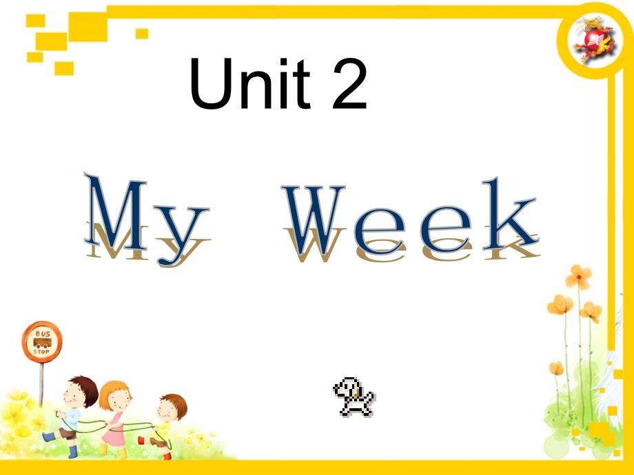 Unit2 My week--PartA (2)_第1页