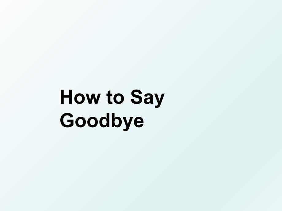 How to Say Goodbye_第1页