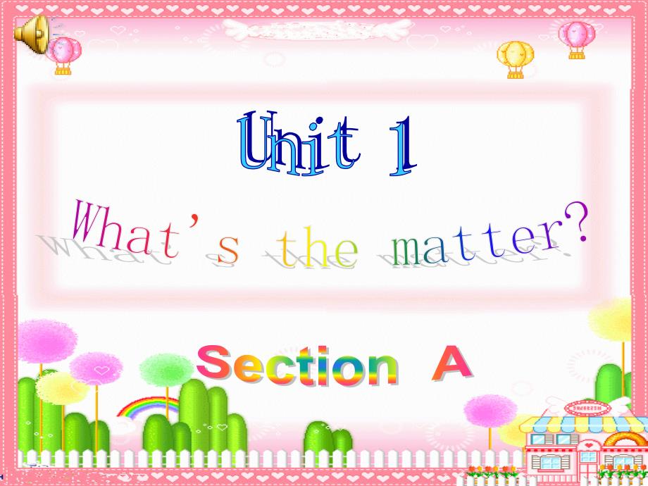 Unit1WhatsthematterSectionA_第1页