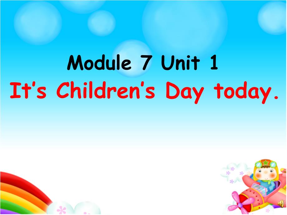 二年级英语下册Module7Unit1It’sChildren’sDaytoday课件2外研一起_第1页