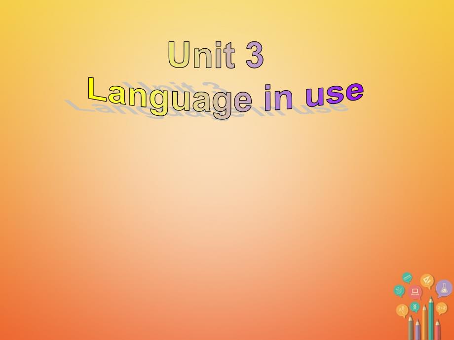 八年级英语下册Module8TimeoffUnit3Languageinuseppt课件(新版)外研版_第2页