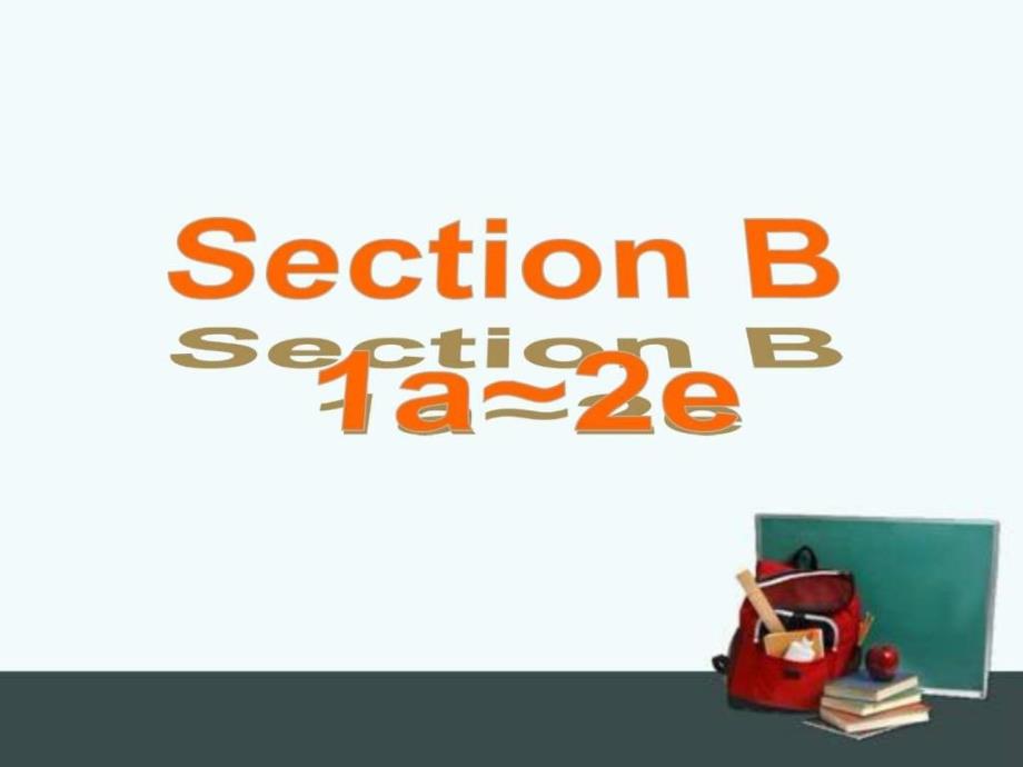 新目标人教版八年级英语下Unit2SectionB1课件_第3页