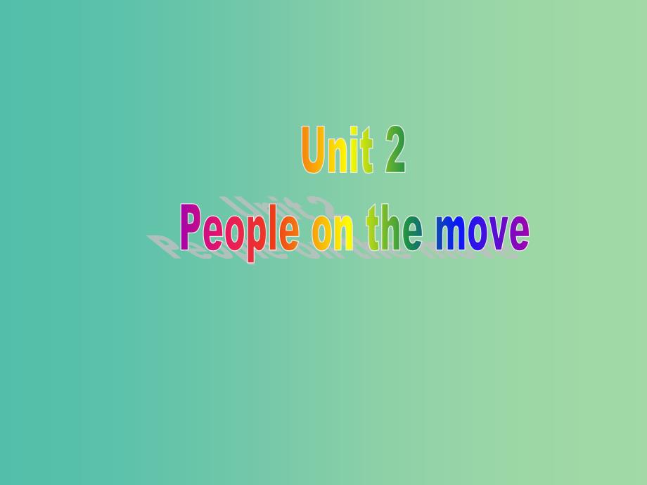 高中英语 Unit2 People on the move Grammar and usage课件 牛津译林版选修10.ppt_第1页