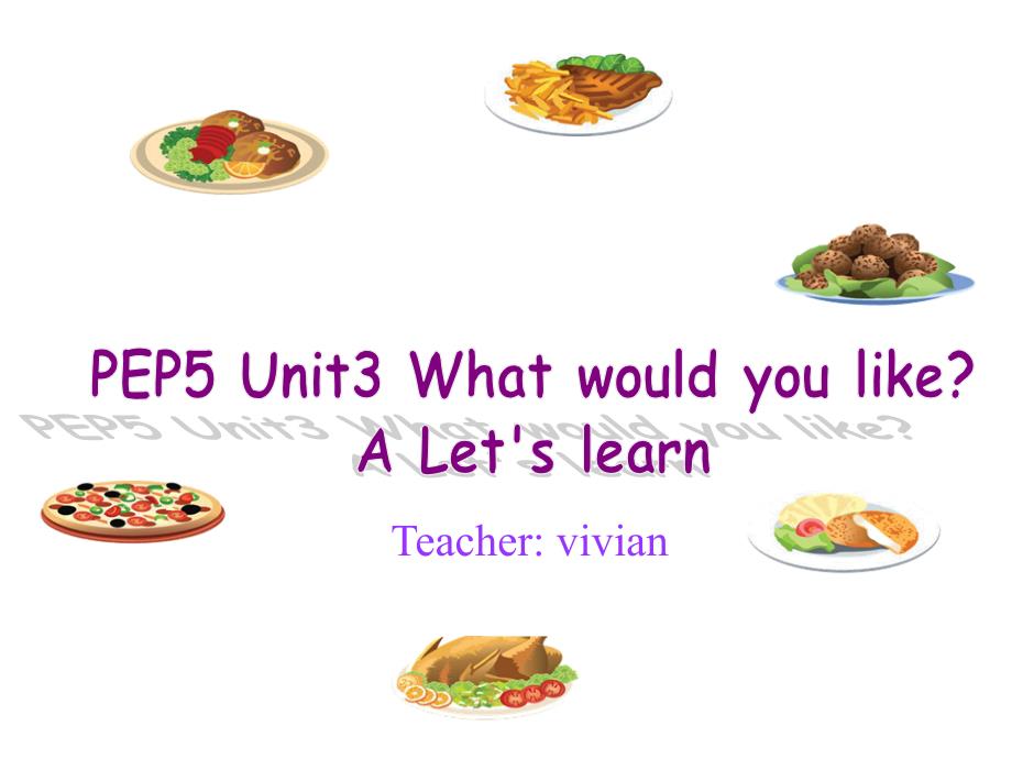 五年级英语上册Unit3What&#39;sYourFavouriteFoodLet&#39;slearn第一课时课件_第3页