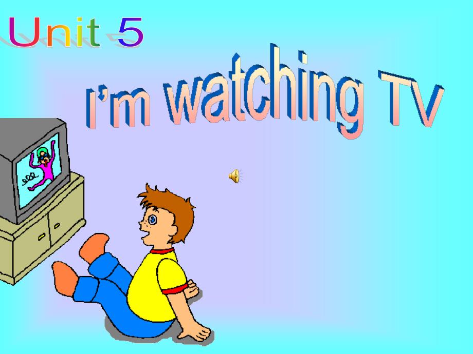 Unit5ImwatchingTVPeriod2_第1页