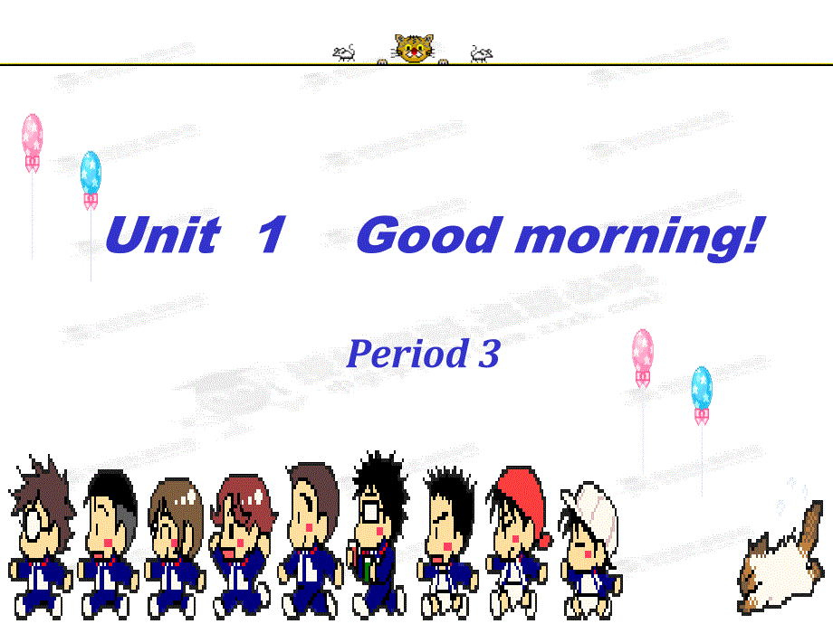 StarterUnit1Goodmorningperiod3课件_第1页