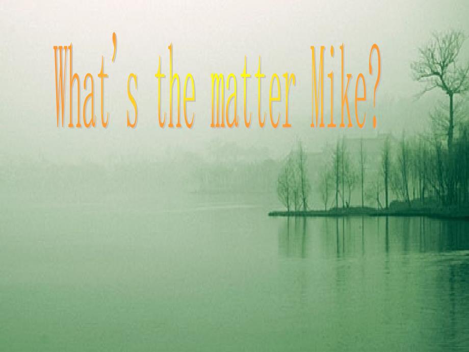 What’sthematter,_Mike_第1页