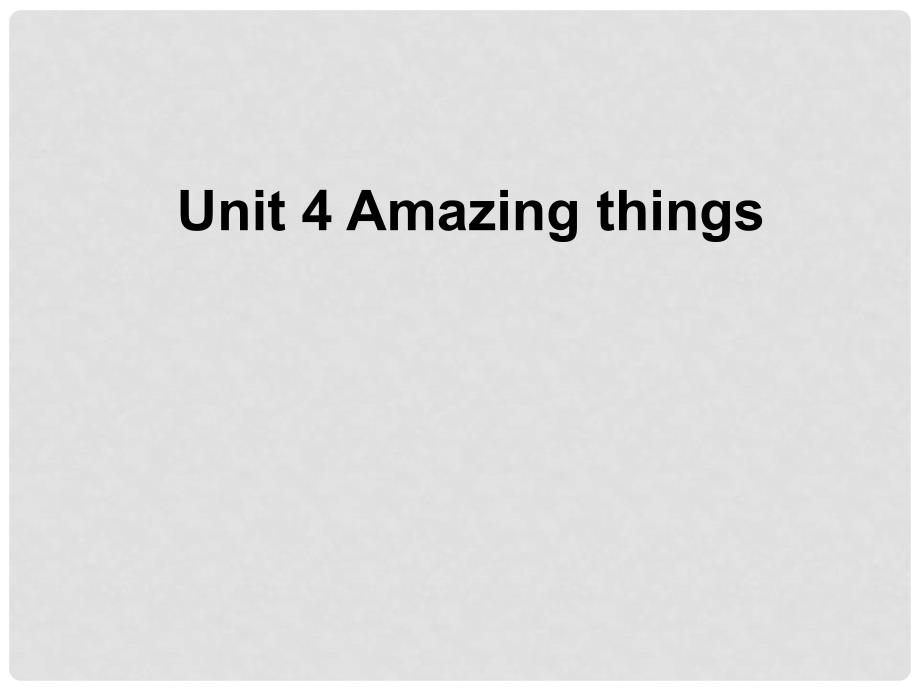 江苏省太仓市第二中学七年级英语下册Unit 4《Amazing thing》 Reading I课件 牛津译林版_第1页