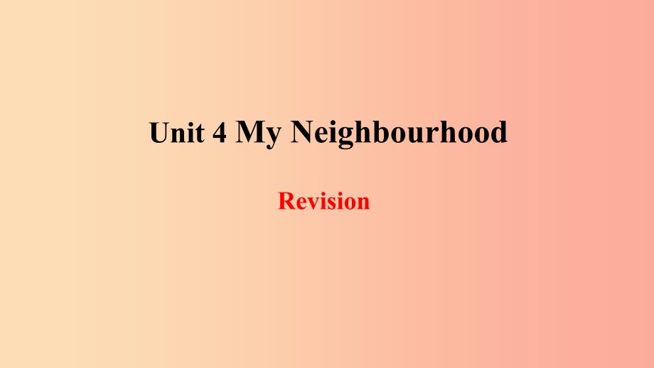 2019年秋季八年级英语上册 Unit 4 My Neighbourhood复习课件（新版）冀教版.ppt_第1页