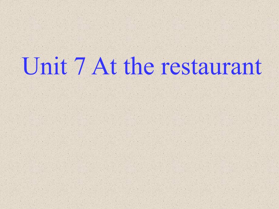 三年级下英语课件Unit7Attherestaurant北师大版2_第1页