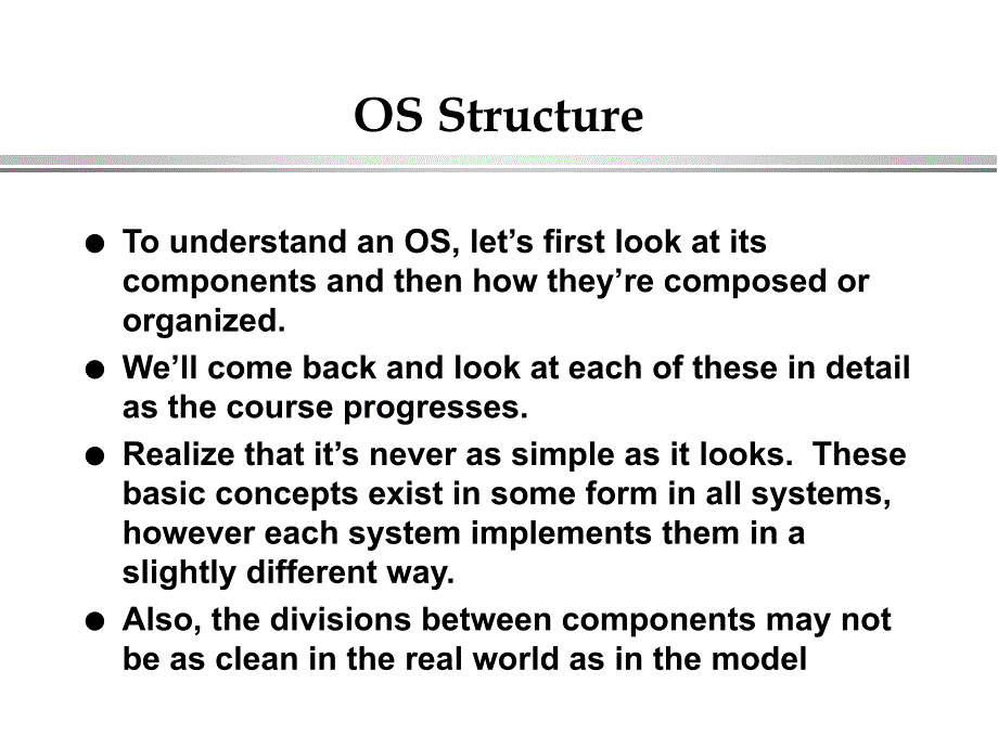 OS Components and StructureUnversity of Washington操作系统的组成与结构华盛顿大学_第3页