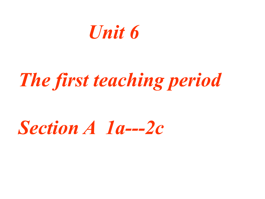 人教版八年级英语上册Unit6SectionA11a2d课件_第1页