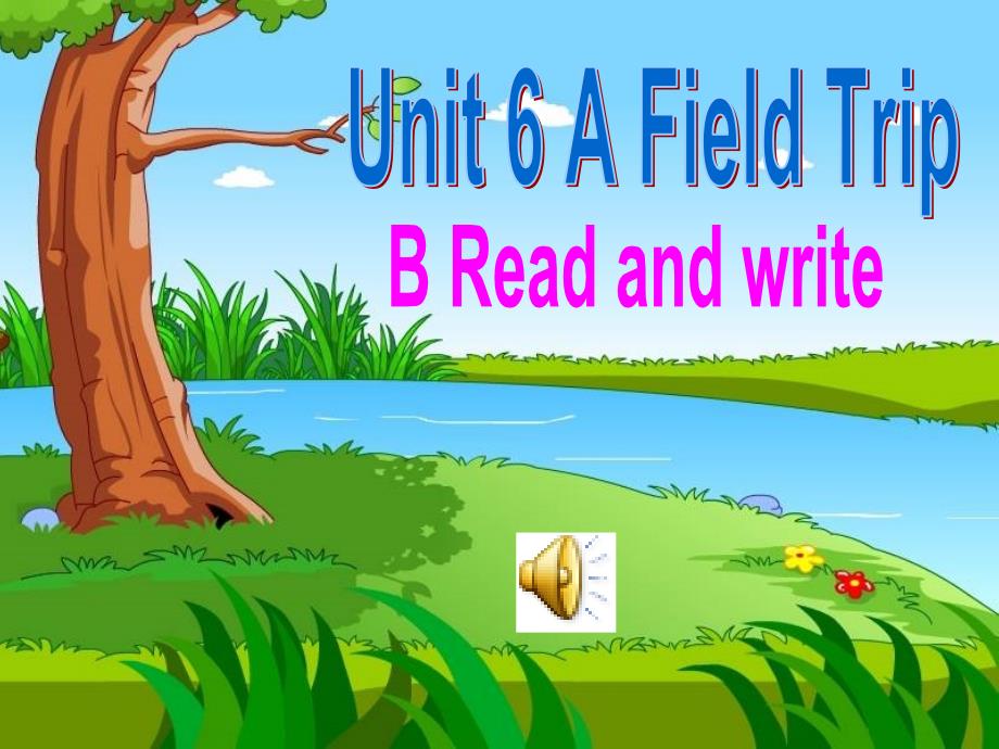 PEP小学英语五年级下册Unit6afieldtripBReadandwrite课件_第1页