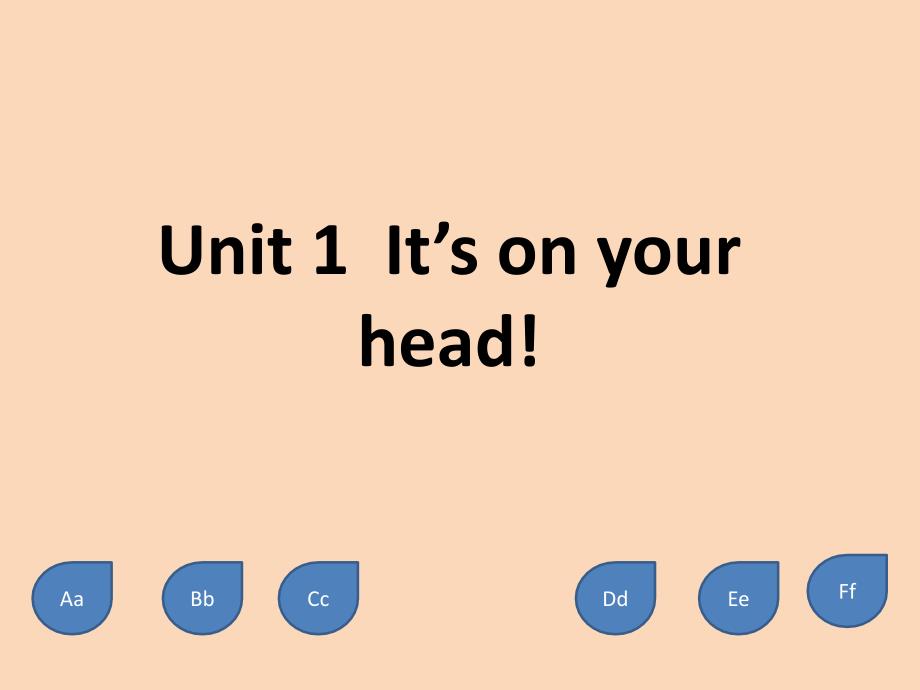 湘少版四年级下册Unit1Itsonyourhead_第1页