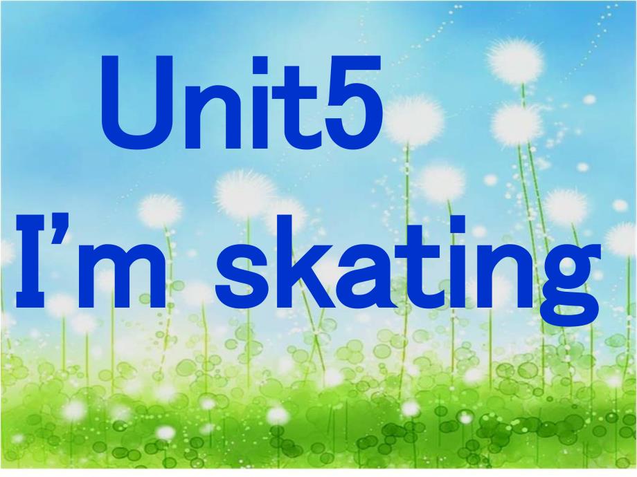 二年级上册英语课件-Unit5I&#39;mSkating（3）-广州版（一起）_第1页