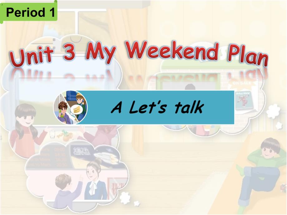 PEP六上unit3myweekendplanAletstalk_第3页