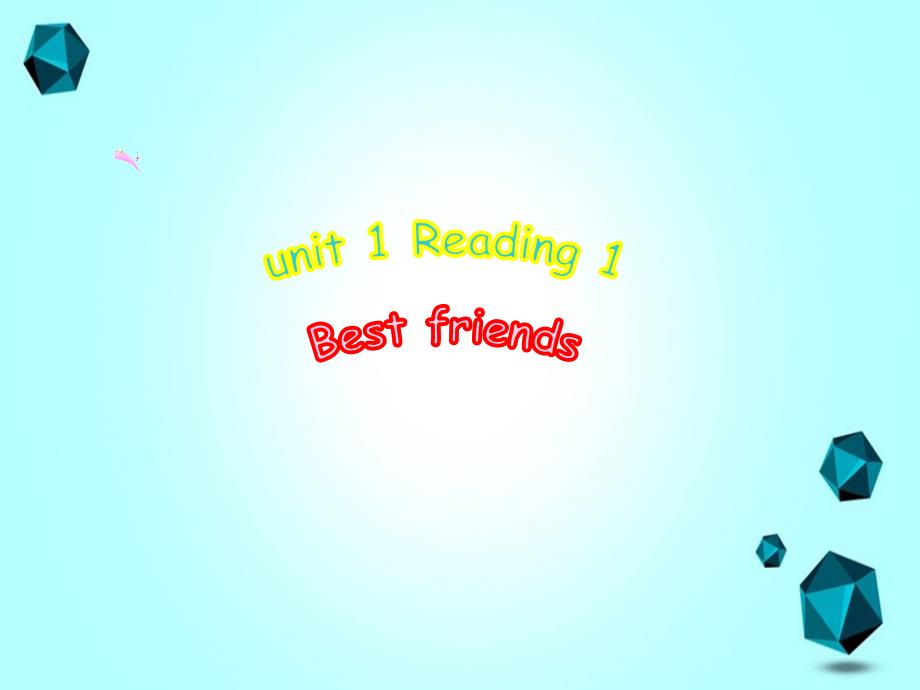 八年级英语上册Unit1FriendsReading2课件牛津版教案2_第1页