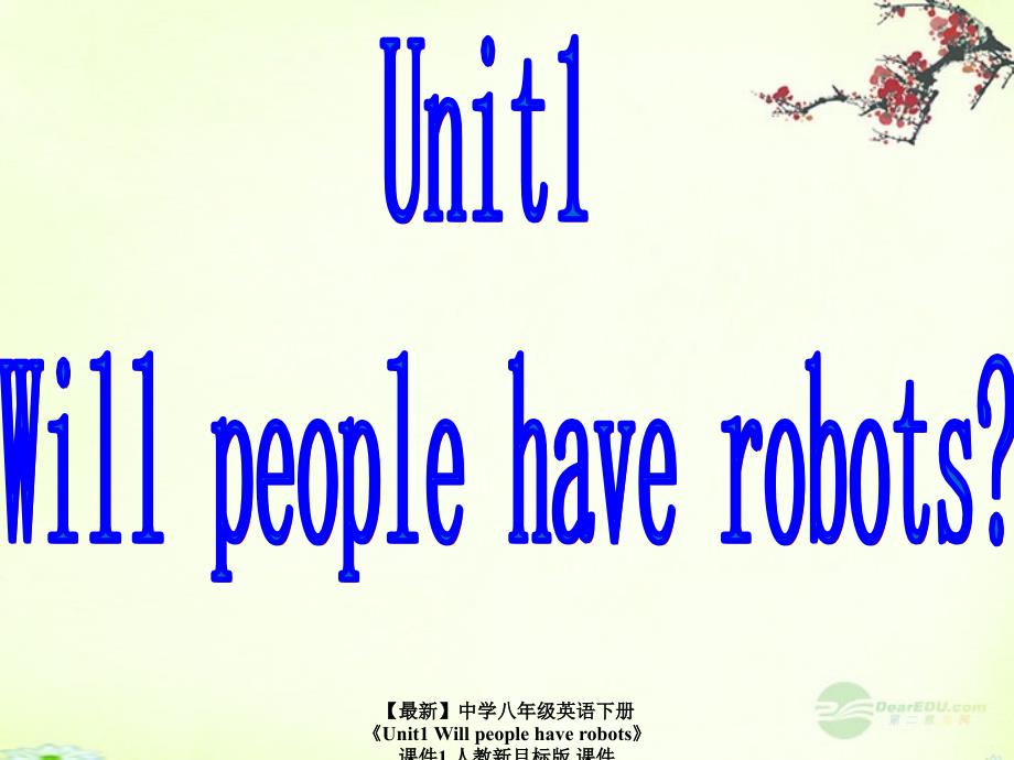 最新八年级英语下册Unit1Willpeoplehaverobots课件1_第1页