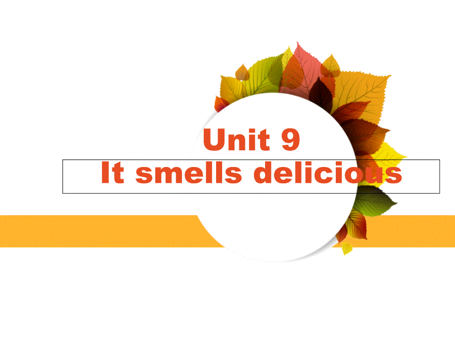 五年级上册英语课件Unit 9 It smells delicious it教科版广州深圳_第1页