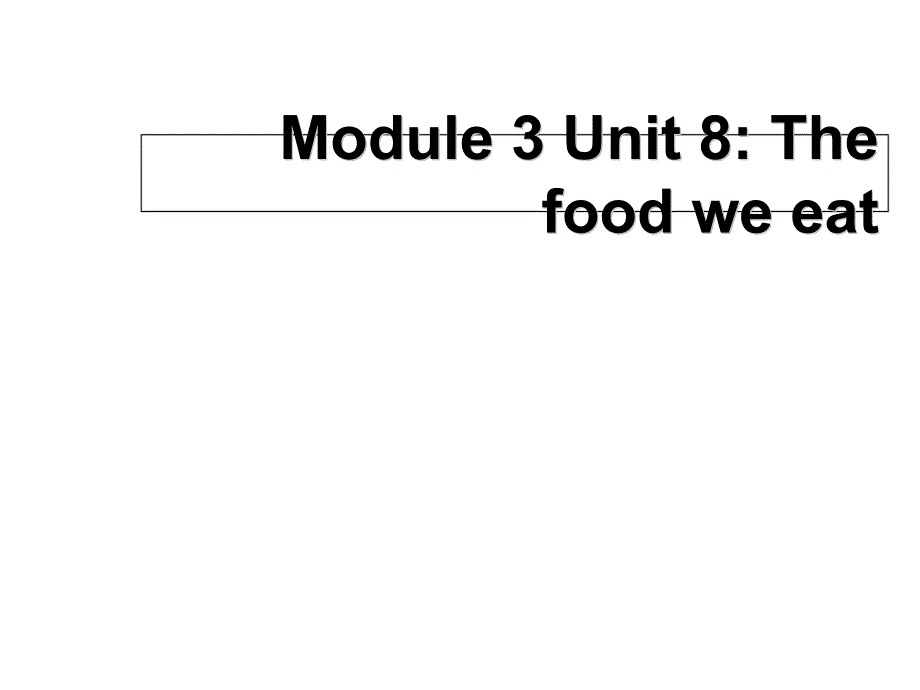 六年级上册英语课件-Unit-8《The-food-we-eat》｜牛津上海版(一起)-----(共19张)_第1页