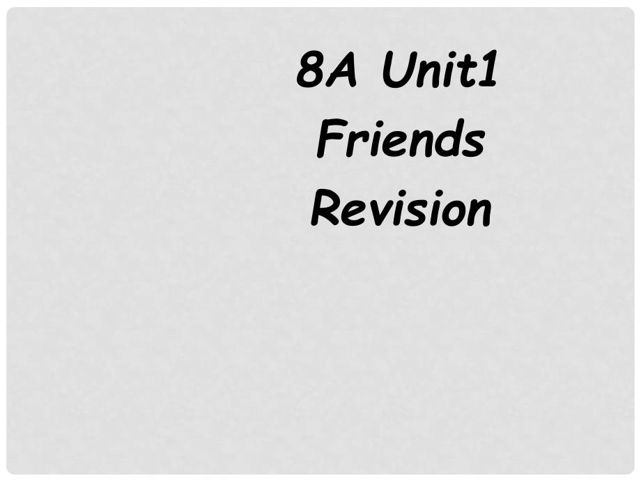 八年级英语下册 Unit 1 Friends复习课件 译林牛津版_第1页