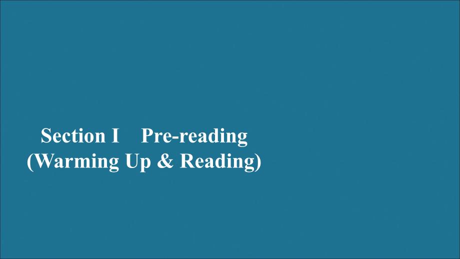 2019-2020学年高中英语 Unit 3 Life in the future Section Ⅰ Pre-reading（Warming Up &amp;amp; Reading）课件 新人教版必修5_第1页