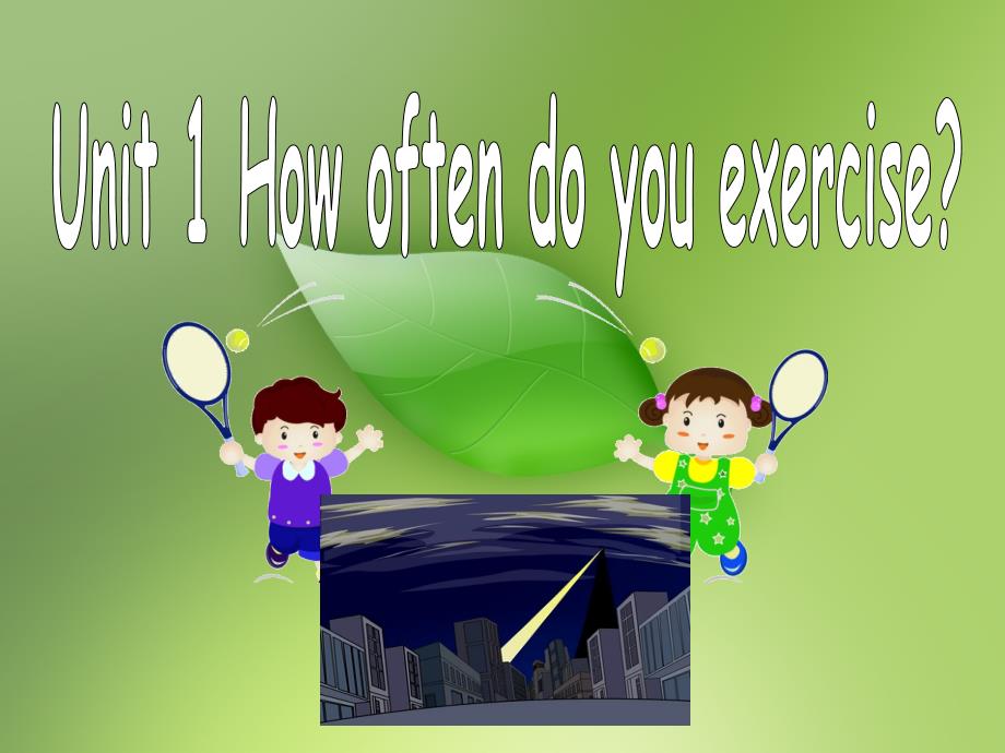 新目标英语八年级上册Unit1 How often do you exercise第一课时课件_第1页