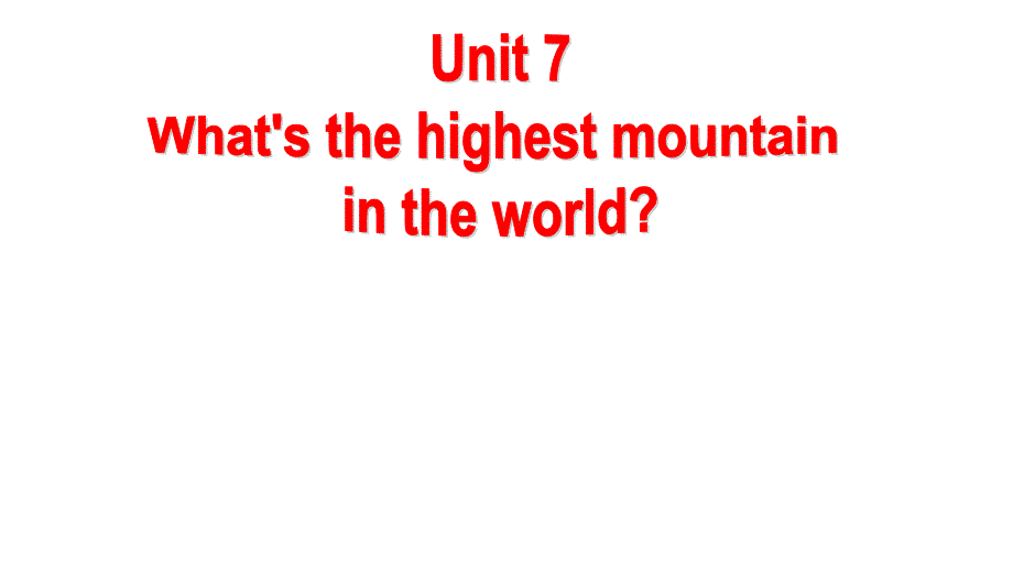 广西桂平市蒙圩镇第一初级中学八年级英语下册 Unit 7 What’s the highest mountain in the world Section A 2课件 （新版）人教新目标版_第2页