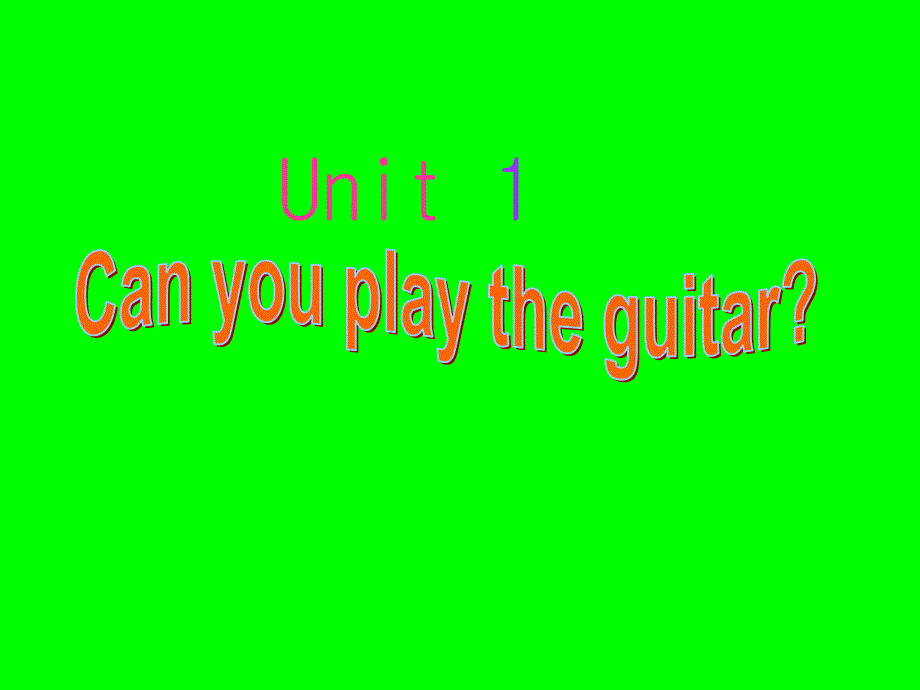 七年级下Unit1Canyoupiaytheguitar_第1页