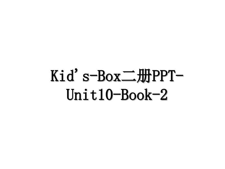 KidsBox二册PPTUnit10Book2_第1页