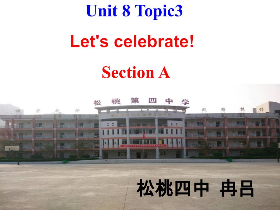 Unit8 Topic 3 SectionA_第1页