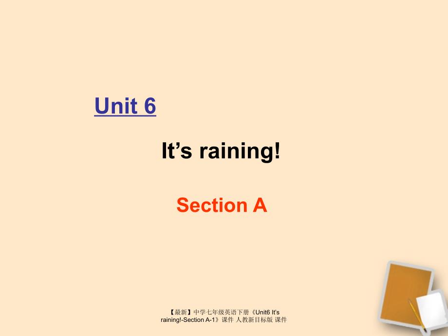 最新七年级英语下册Unit6ItsrainingSectionA1课件人教新目标版课件_第1页