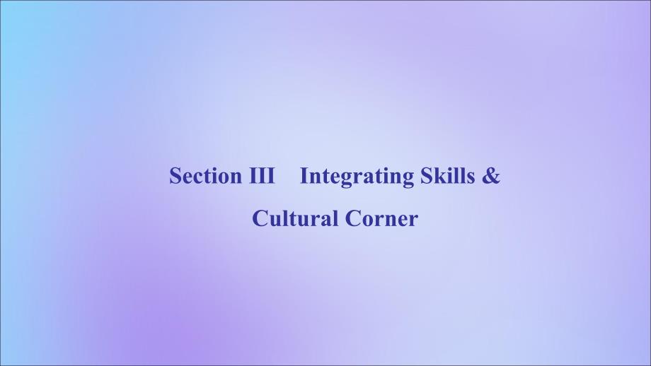 2020年高中英语 Module 4 Great Scientists Section Ⅲ Integrating Skills &amp;amp; Cultural Corner课件 外研版必修4_第2页