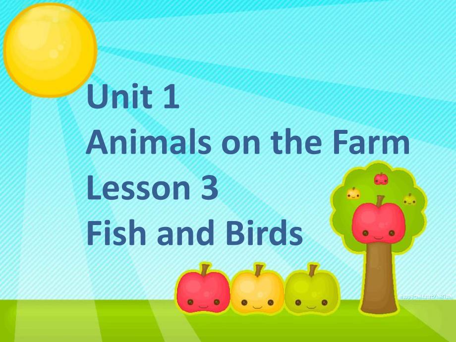 三年级下册英语课件Unit 1 Animals on the Farm Lesson 3 Fish and Birds 1｜冀教版三起(共18张PPT)_第1页