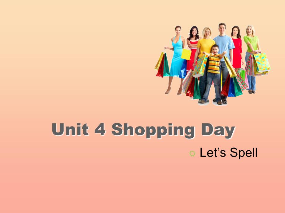 2022五年级英语上册Unit4ShoppingDayLetsSpell课件人教新起点_第1页