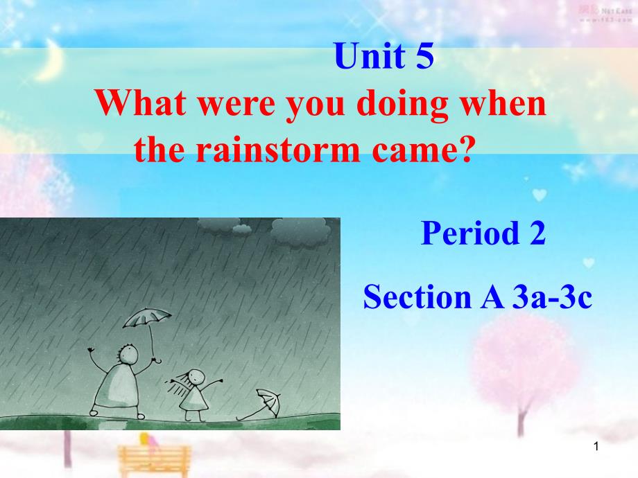 unit5WhatwereyoudoingwhentherainstormcamesectionA3a3c共16页_第1页